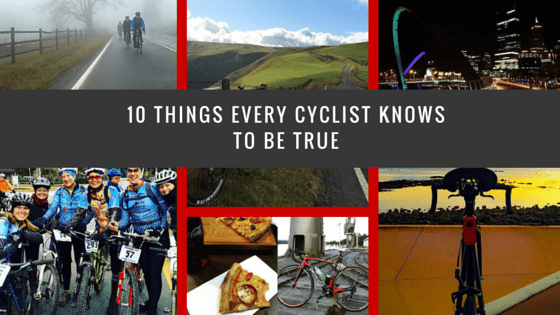 10 Things Every Cyclist Knows to be True